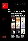 La historiograf&Atilde;&shy;a de la arquitectura moderna (1a.REVERTE) (EUA25) (Spanish Edition)