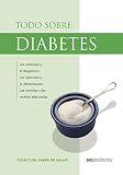  TODO SOBRE DIABETES: los síntomas, el diagnóstico y los cuidados (Dieta nº 3)