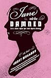Jane and the Damned: A Wickedly Fun Paranormal Fantasy Where Jane Austen Becomes a Vampire