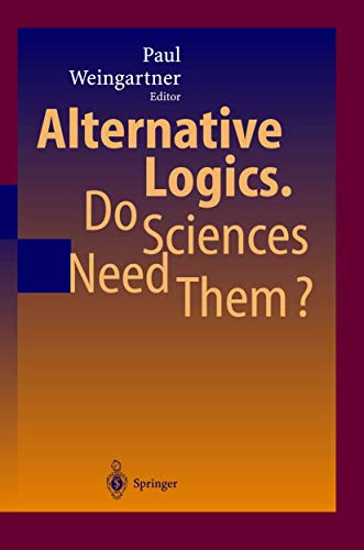 Alternative Logics Do Sciences Need Them? view 2