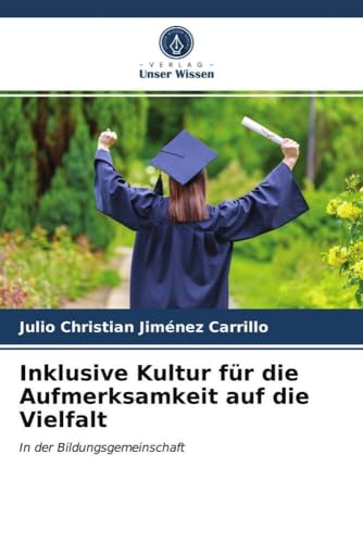 Inklusive Kultur für die Aufmerksamkeit auf die Vielfalt: In der Bildungsgemeinschaft