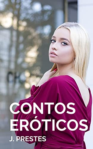 Contos Eróticos: Esposas traindo os maridos (Contos eróticos da autora J. Prestes Livro 11) - Prestes, J.