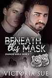 Beneath This Mask (Enhanced World Book 3)