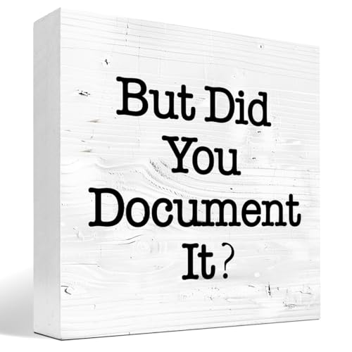 z-crange But Did You Document It Sign Wooden Box Desk Decor,Funny Office Wood Block Sign for Office Home Shelf Tabletop Decor-White Wood