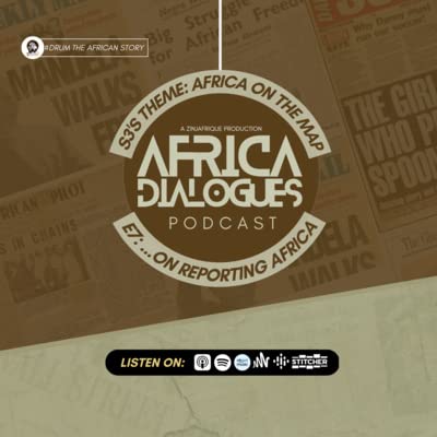 S3/E7: ...ON REPORTING AFRICA