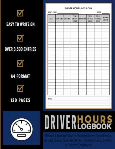 Book cover of Driver Hours Log Book: Record and Monitor Driver's Working Hours, Rest Breaks, & Total Driving Time. Perfect for Truck Drivers, Commercial Vehicle Operators, Delivery Drivers, & other businesses.