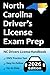 Price comparison product image North Carolina Driver's License Exam Prep: Easy-to-Follow Handbook  Practice Questions Based on the Official NC DMV Permit Test  Road Signs, Traffic ... for Your Behind-the-Wheel Driving Test!