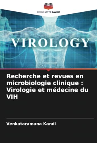 Recherche et revues en microbiologie clinique : Virologie et médecine du VIH
