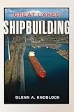 Great Lakes Shipbuilding (Transportation)