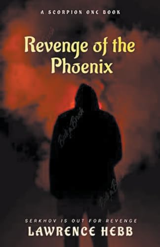 Revenge of the Phoenix (Scorpion One)