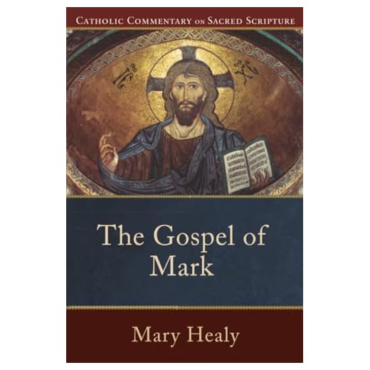 The Gospel of Mark: A Catholic Bible Commentary on the New Testament by Trusted Biblical Scholars | CCSS (Catholic Commentary on Sacred Scripture)