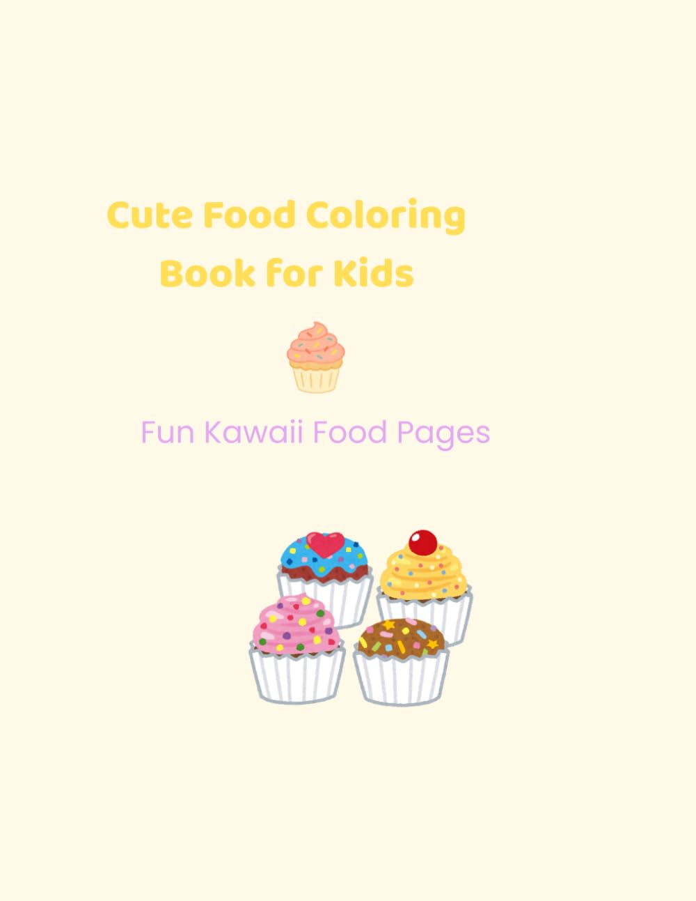 Cute Food Coloring Book for Kids: Fun Kawaii Food Pages