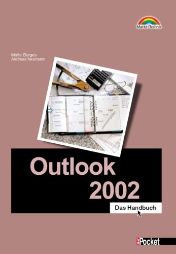 Outlook 2002 - M+T Pocket . Das Handbuch (Office Einzeltitel) Outlook 2002 - M+T Pocket . Das Handbuch (Office Einzeltitel)