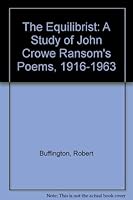 The Equilibrist: A Study of John Crowe Ransom's Poems, 1916-1963 0826511074 Book Cover