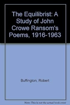 Hardcover The Equilibrist: A Study of John Crowe Ransom's Poems, 1916-1963 Book