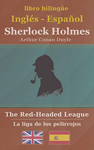 Sherlock Holmes - The Red-Headed League: 2 (bilingüe inglés-español)