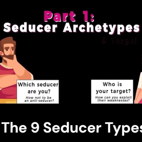 CCT Ep.34- The 9 Seducer Types