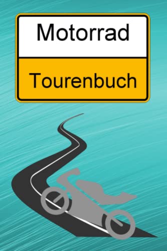 Motorrad Tourenbuch Motorradtouren Motorradurlaub Motorradfahrerin Logbuch...