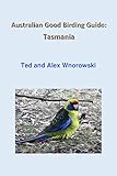 Australian Good Birding Guide: Tasmania