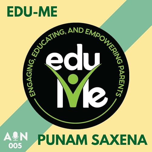 Page de couverture de 005 // Edu-Me with Punam Saxena // Atlanta, GA - USA