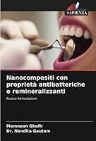 Nanocompositi con propriet? antibatteriche e remineralizzanti 6205370905 Book Cover