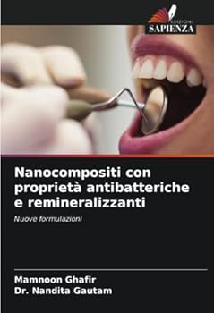 Paperback Nanocompositi con proprietà antibatteriche e remineralizzanti [Italian] Book