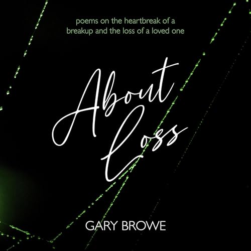 About Loss by Gary Browe episode artwork