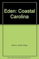 Eden: Coastal Carolina B0006X4W32 Book Cover