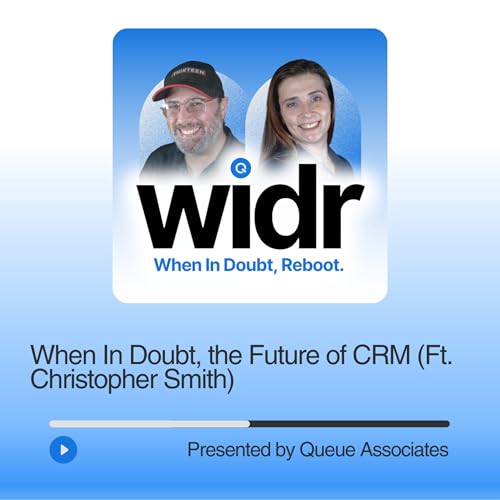 Episode 55 - When In Doubt, the Future of CRM cover art
