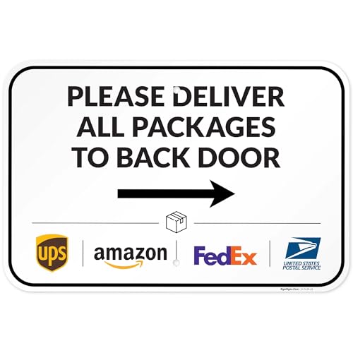 Image of Package Delivery Sign, Delivery Instructions Deliver All Package to Back Door Right Arrow Sign, 12x18 Inches, Rust Free .063 Aluminum, Fade Resistant, Made in USA