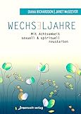  Wechseljahre: Mit Achtsamkeit sexuell und spirituell neustarten (German Edition)