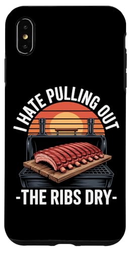 BBQ X[N  u I HATE PULLING OUT THE RIBS DRY X}zP[X iPhone XS Max p
