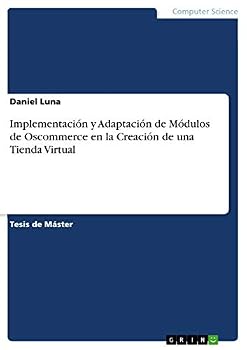 Paperback Implementación y Adaptación de Módulos de Oscommerce en la Creación de una Tienda Virtual [Spanish] Book
