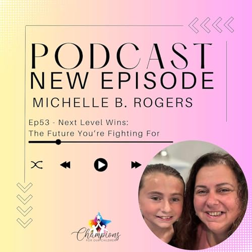 Page de couverture de Ep53 - Next Level Wins: The Future You’re Fighting For