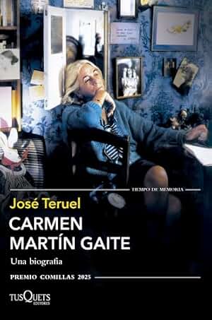 Carmen Martín Gaite: Una biografía (XXXVII Premio Comillas 2025) (Tiempo de Memoria)