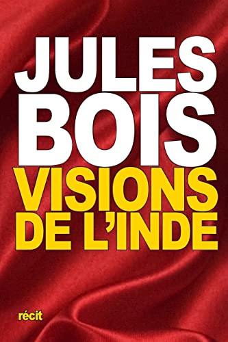 Visions de l'Inde (French Edition)