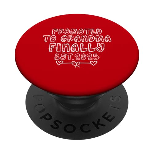 Promoted To Grandma Finally Est 2025 PopSockets Klebender PopGrip Promoted To Grandma Finally Est 2025 PopSockets Klebender PopGrip