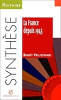 La France depuis 1945 (Synthèse 2200250339 Book Cover