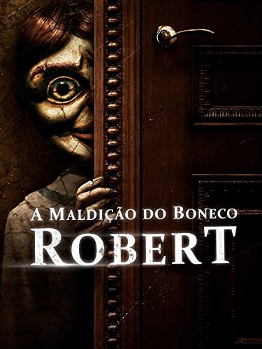 A Maldição do Boneco Robert