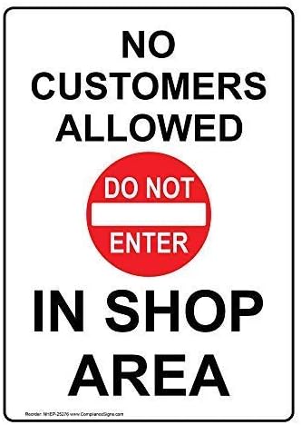 Lilyanaen New Metal Sign Aluminum Sign No Customers Allowed in Shop Area for Outdoor & Indoor 12" x 8"