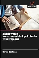 Zachowania konsumenckie i pokolenia w Szwajcarii (Polish Edition) 6208699673 Book Cover