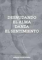 Desnudando el alma danza el sentimiento 8468516945 Book Cover