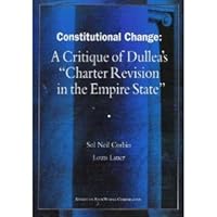 Constitutional change: A critique of Dullea's "Charter revision in the Empire State" 1884965091 Book Cover