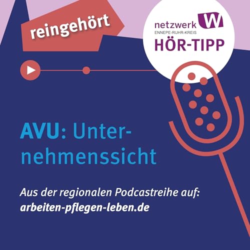 AVU: Vereinbarkeit von Beruf und Pflege aus Unternehmenssicht