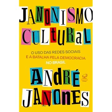 Capa do livro Janonismo Cultural: O uso das redes sociais e a batalha pela democracia no Brasil