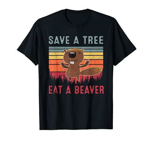 Retro 80s and 90s Beaver shirt Save a tree eat a Beaver T-Shirt