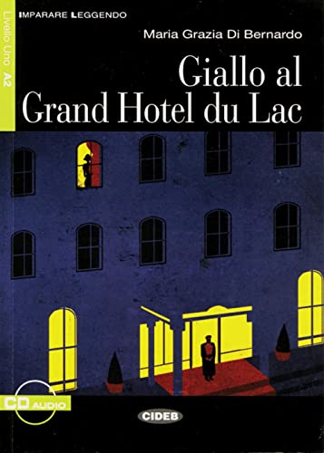 Giallo Al Grand Hotel Du Lac: Buch Mit Audio Scaricabile. Niveau A2: Buch Mit Audio-Cd. Niveau A2