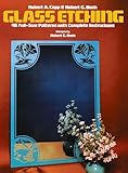 Glass Etching: 46 Full-Size Patterns with Complete Instructions (Dover Crafts: Glass Work)