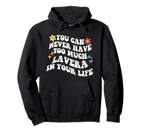 Retro Groovy You Can Never Have Too Much Lavera In Your Life Pullover Hoodie