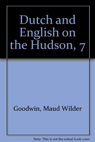 Dutch and English on the Hudson, 7 0911548068 Book Cover